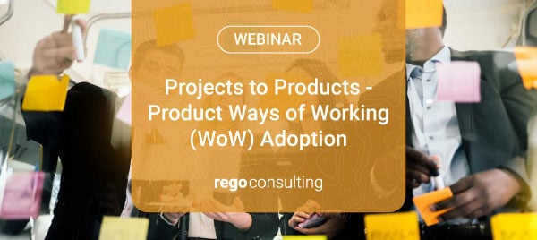 Agile Webinar- Projects to Products - Product Ways of Working (WoW ...