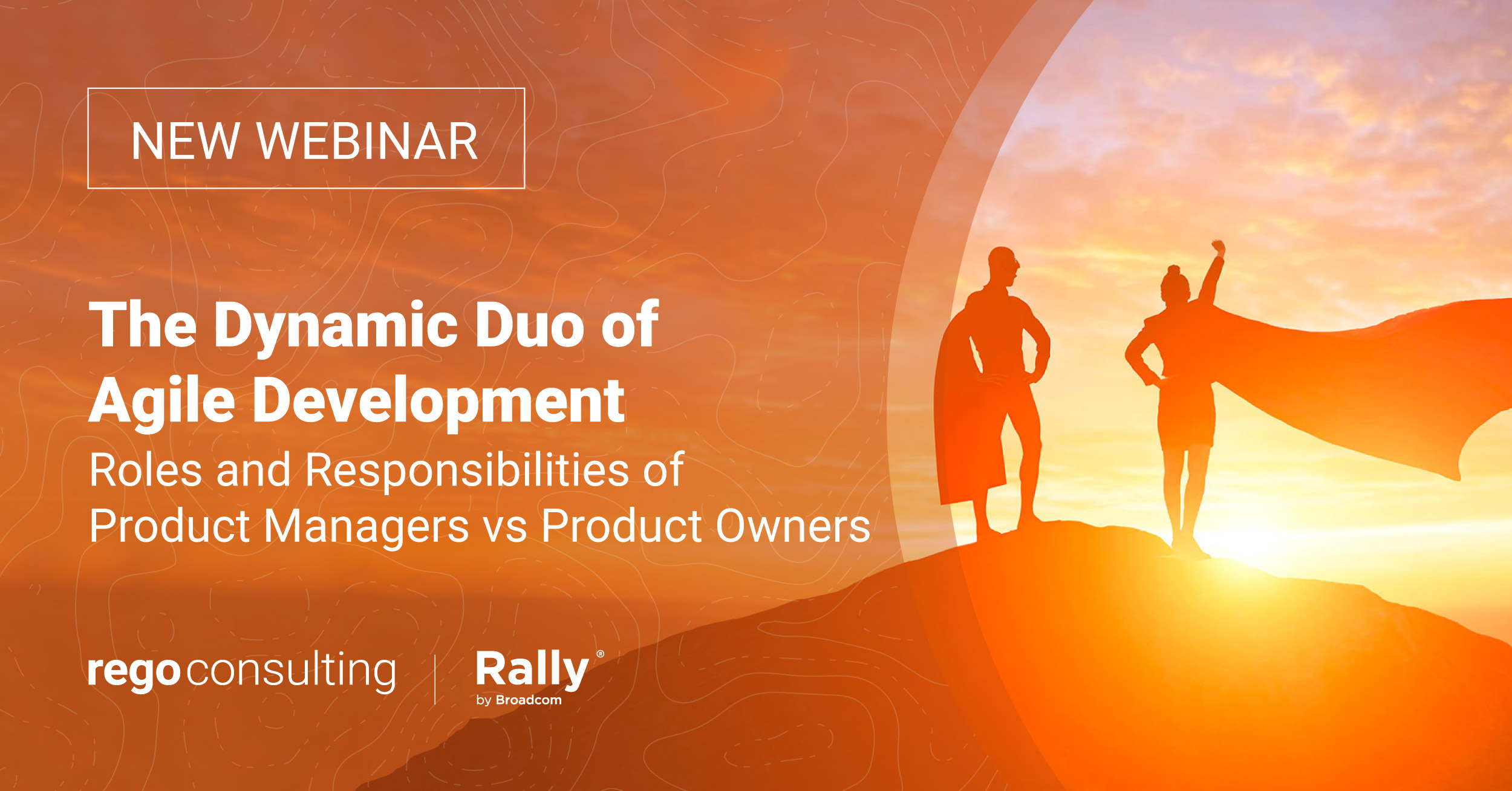 Rally Webinar - The Dynamic Duo of Agile Development - July 2023